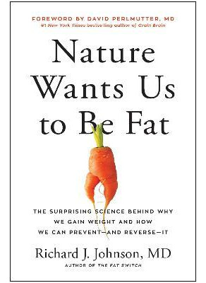 Libro Nature Wants Us To Be Fat : The Surprising Science ...