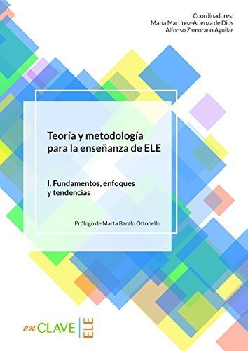 Teoría Y Metodología Para La Enseñanza Del Ele - Vol. 3: Vol