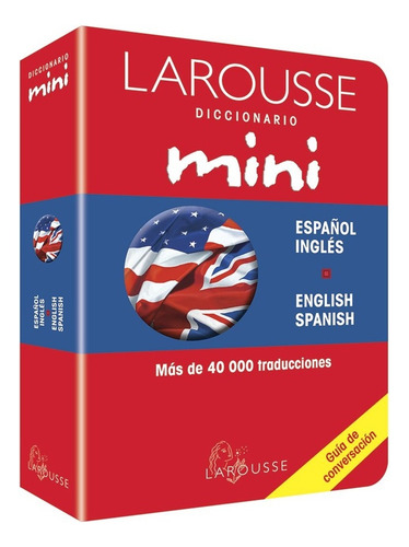 Diccionario Mini Español - Ingles/ Ingles - Español, De Sin ., Vol. 1. Editorial Larousse, Tapa Blanda, Edición 1 En Español/inglés