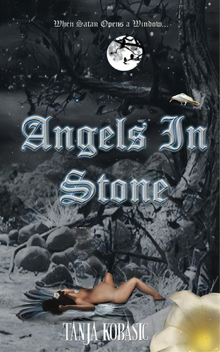 Angels In Stone, De Tanja Kristina Kobasic. Editorial Stones Series Publishing, Tapa Blanda En Inglés
