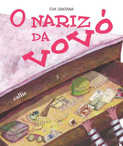O nariz da vovó, de Santana, Eva. Editora Instituto Callis, capa mole em português, 2013