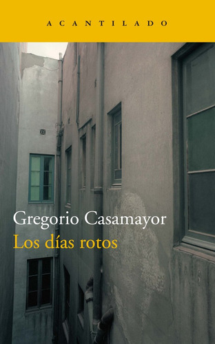 Dias Rotos,los - Casamayor Perez,gregorio
