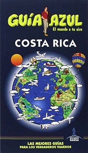 Costa Rica, De Guia Azul. Editorial Gaesa, Tapa Blanda En Español
