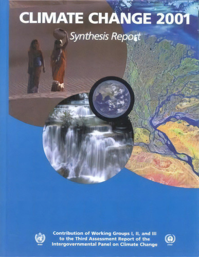 Climate Change 2001: Synthesis Report, De Robert T. Watson. Editorial Cambridge University Press, Tapa Dura En Inglés