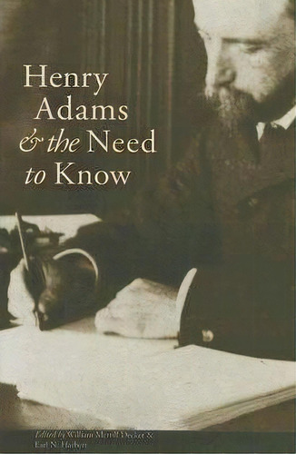 Henry Adams And The Need To Know, De William Merrill Decker. Editorial University Virginia Press, Tapa Dura En Inglés