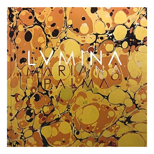 Lumina Mariana Palma, de PRISCYLA GOMES. Editorial Tomie Ohtake, tapa dura en português