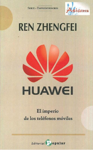 Libro Huawei El Imperio De Los Teléfonos Móviles De Zhang Yu