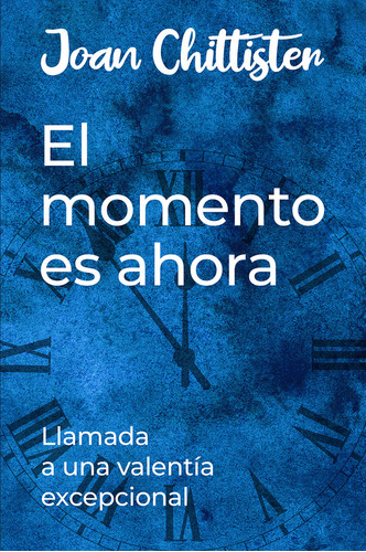 Libro El Momento Es Ahora - Chitister, Joan