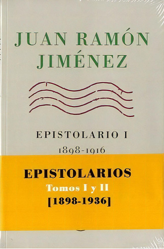 Juan Ramón Jiménez, Epistolarios I Y Ii, 1898-1936, De Juan Ramón Jiménez. Editorial Publicaciones De La Residencia De Estudiantes En Español