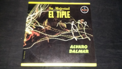 Alvaro Dalmar Su Majestad El Tiple Lp Colombiana