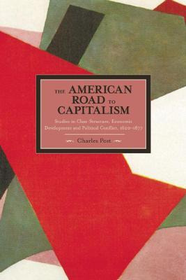 Libro American Road To Capitalism, The: Studies In Class ...