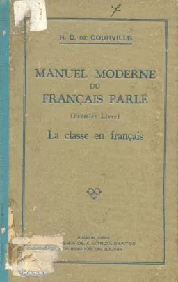 Gourville: Manuel Moderne Du Français Parlé (premier Livre)