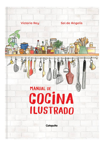Manual De Cocina Ilustrado - Victoria Rey