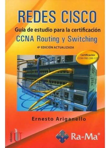 Libro Redes Cisco - Redes Cisco. Guía De Estudio Para La Ce