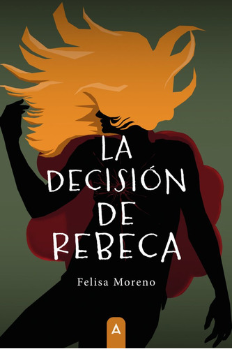 La Decisiãâ³n De Rebeca, De , Moreno, Felisa. Editorial Aliar 2015 Ediciones, S.l., Tapa Blanda En Español