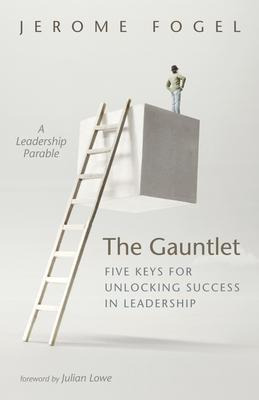 Libro The Gauntlet : Five Keys For Unlocking Success In L...