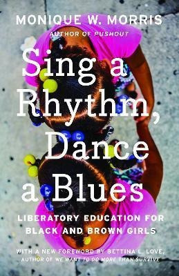 Libro Sing A Rhythm, Dance A Blues : Education For The Li...