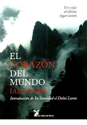 Libro Corazon Del Mundo El De Baker Ian Ed. Liebre De Marzo