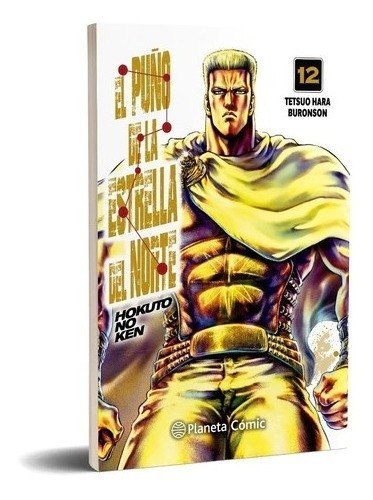 El Puño De La Estrella Del Norte (hokuto No Ken) Nº 12/18, De Tetsuo Hara. Editorial Planeta, Tapa Blanda En Español, 2023