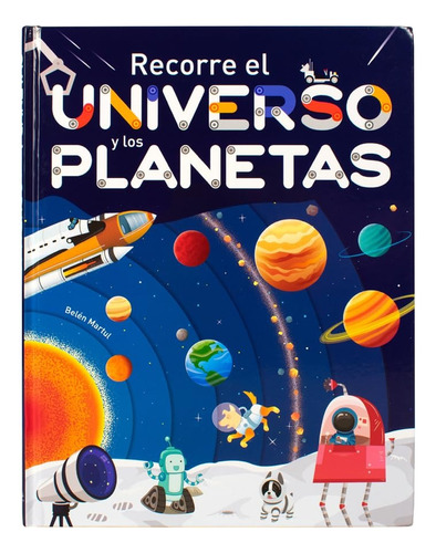Libro Infantil Recorre El Universo Y Los Planetas - Libsa