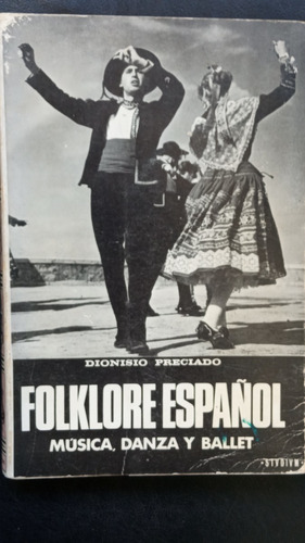 Folklore Español Música, Danza Y Ballet Dionisio Preciado 