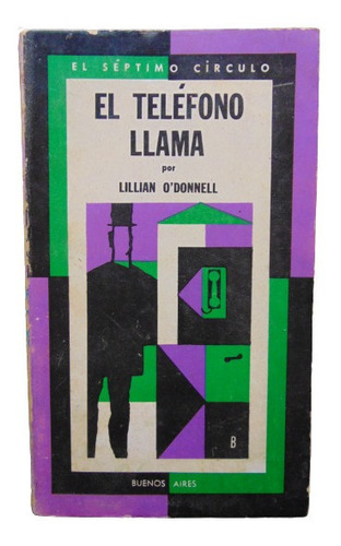 Adp El Telefono Llama Lillian O'donnell / Ed. Emece 1973