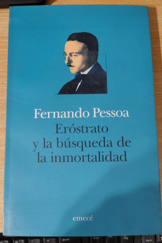 Eróstrato Y La Búsqueda De La Inmortalidad / Fernando Pessoa