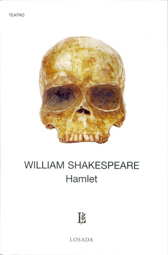 Hamlet En Sus Tres Versiones: Teatro, De Shakespeare, William. N/a, Vol. Volumen Unico. Editorial Losada, Tapa Blanda, Edición 1 En Español, 2006