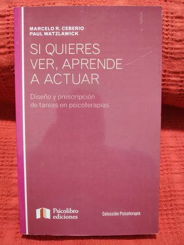 Si Quieres Ver Aprende A Actuar - Marcelo Ceberio 