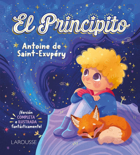 El Principito -antoine De Saint Exupery, De Saint Exupéry, Antoine De., Vol. 1. Editorial Ediciones Larousse Infantil, Tapa Dura, Edición 01 En Español, 2024