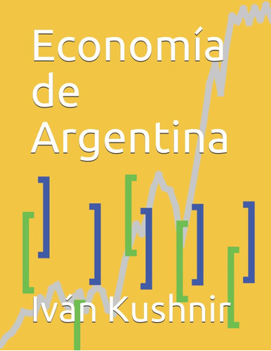Libro: Economía De Argentina (spanish Edition)