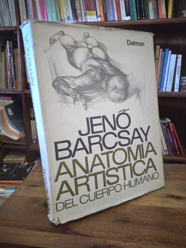 Anatomia Artistica Del Cuerpo Humano - Jeno Barcsay