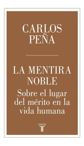 Mentira Noble - Peña, Carlos