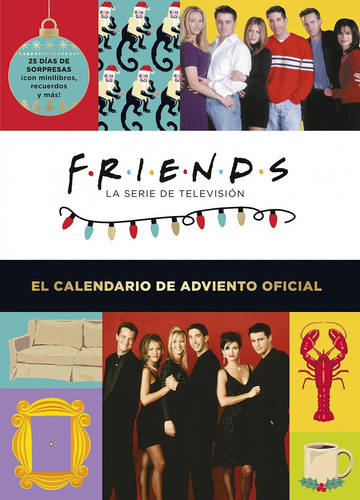 Libro: Friends: El Calendario De Adviento Oficial 2021. Vv.a