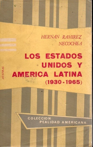 Los Estados Unidos En America Latina 1930 1965 