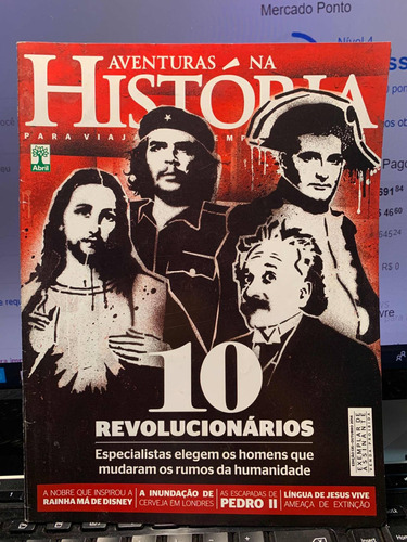 Revista Aventuras Na História Ed 135 Out2014 10 Revolucionar