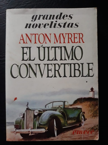 El Ultimo Convertible Anton Myrer Emece