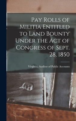 Libro Pay Rolls Of Militia Entitled To Land Bounty Under ...