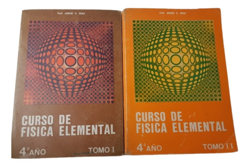 Curso De Física Elemental Tomos 1 Y 2 (4° Año Liceo) J Díaz 