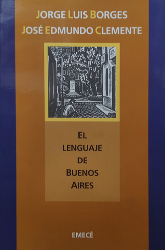 El Lenguaje De Buenos Aires - Borges, Clemente