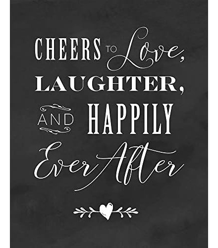 Cheers To Love Laughter And Happily Ever After Sign For...