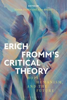 Libro Erich Fromm's Critical Theory: Hope, Humanism, And ...