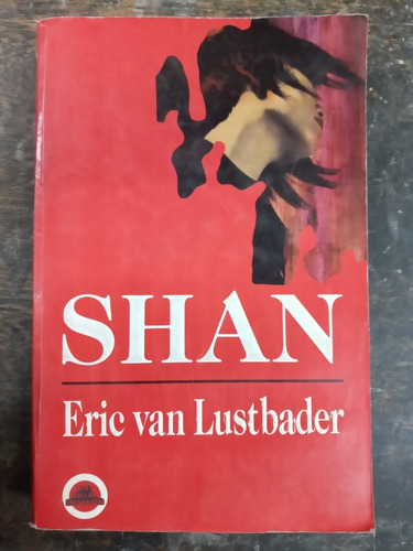 Shan * Eric Van Lustbader * Diana *