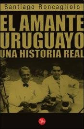 Libro Amante Uruguayo Una Historia Real (narrativa 148/4) -