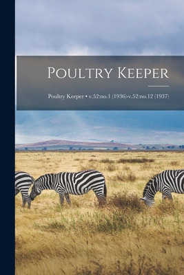 Libro Poultry Keeper; V.52: No.1 (1936)-v.52: No.12 (1937...