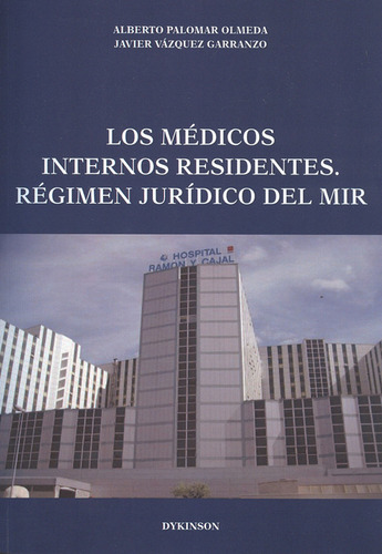 Libro Médicos Internos Residentes. Régimen Jurídico Del Mir,