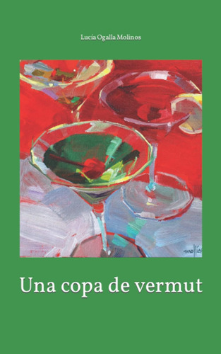 Libro: Una Copa De Vermut (spanish Edition)