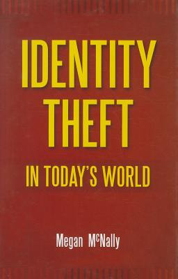 Libro Identity Theft In Today's World - Mcnally, Megan