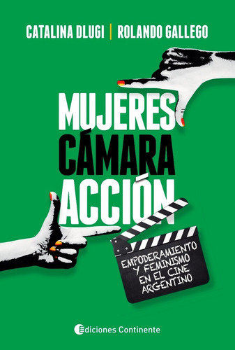 Mujeres Camara Accion Catalina Dlugi Rolando Gallego - Envio