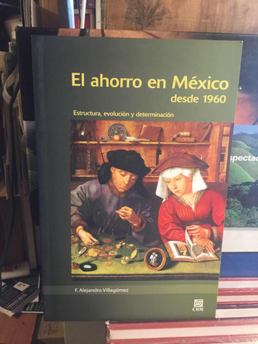 El Ahorro En Mexico Desde 1960 (Usado)
